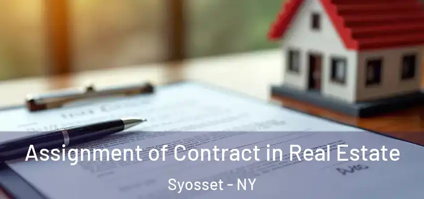 Assignment of Contract in Real Estate Syosset - NY