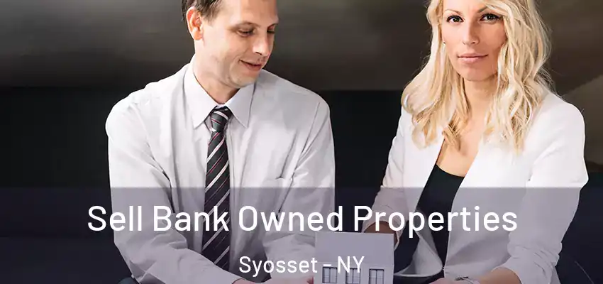 Sell Bank Owned Properties Syosset - NY