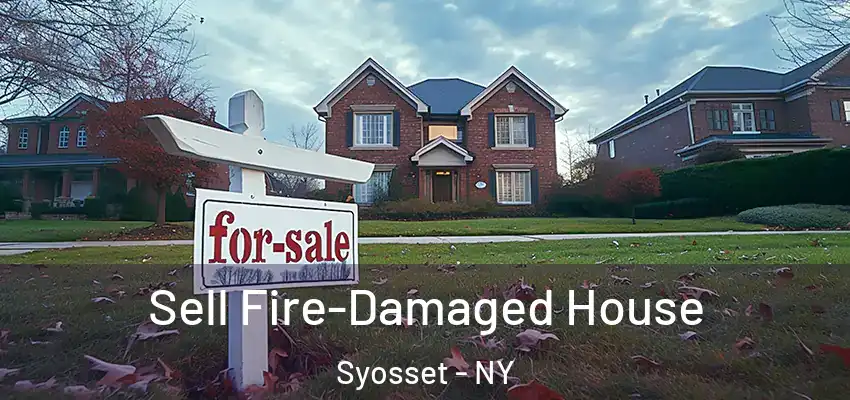 Sell Fire-Damaged House Syosset - NY