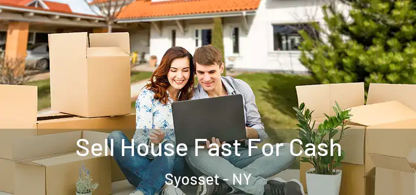 Sell House Fast For Cash Syosset - NY