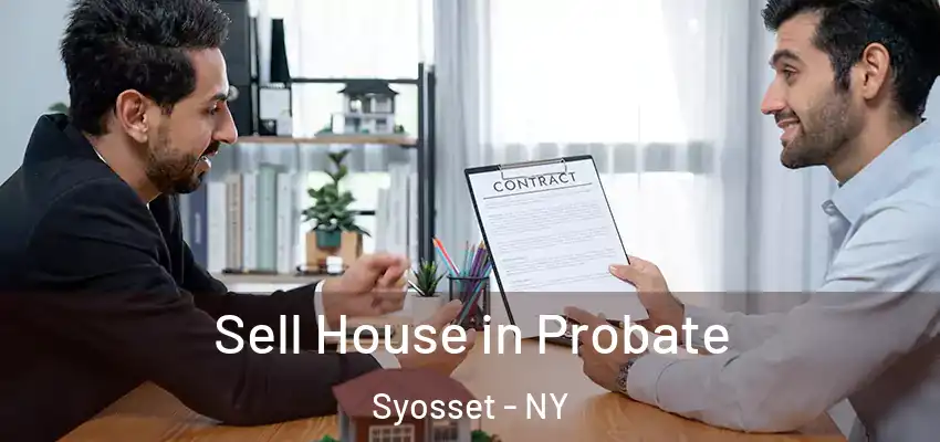 Sell House in Probate Syosset - NY