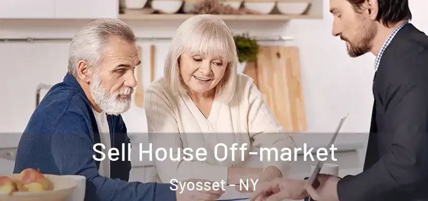Sell House Off-market Syosset - NY