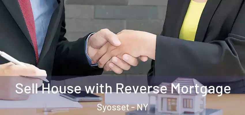 Sell House with Reverse Mortgage Syosset - NY