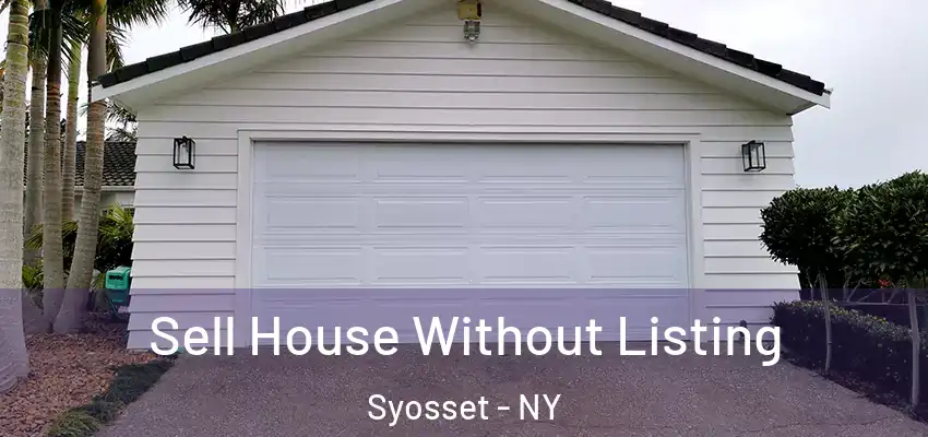 Sell House Without Listing Syosset - NY