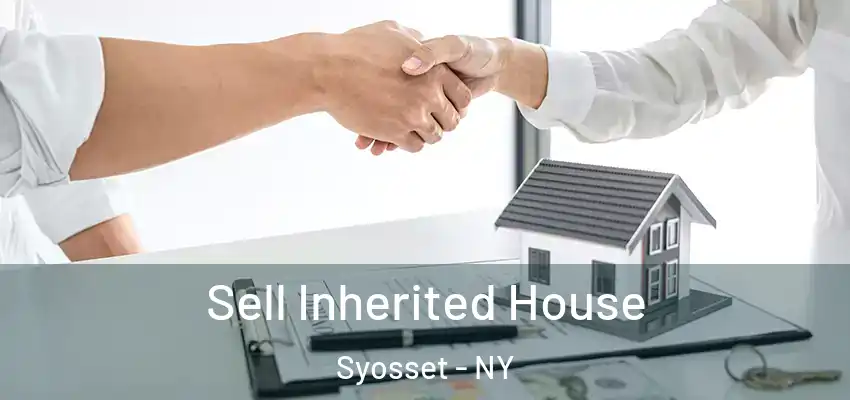 Sell Inherited House Syosset - NY